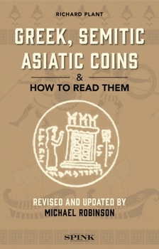 Paperback Greek, Semitic Asiatic Coins and How to Read Them Book