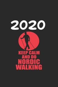 Daily Planner And Appointment Calendar 2020: Nordic Walking  Hobby And Sport Daily Planner And Appointment Calendar For 2020 With 366 White Pages