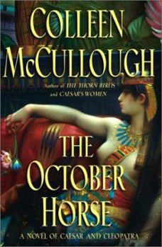 The October Horse: A Novel of Caesar and Cleopatra - Book #6 of the Masters of Rome