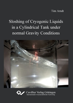 Paperback Sloshing of Cryogenic Liquids in a Cylindrical Tank under normal Gravity Conditions Book