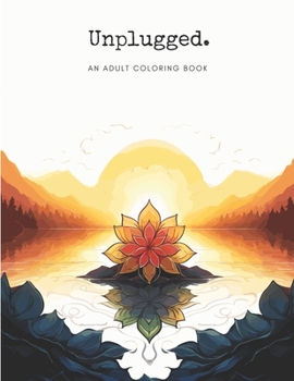 Paperback Unplugged: An Adult coloring book of relaxing mandala and nature inspired patterns Book