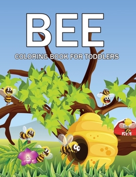 Paperback Bee Coloring Book For Toddlers Book