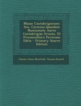 Paperback Musae Cantabrigienses: Seu, Carmina Quaedam Numismate Aureo Cantabrigiae Ornata, Et Procancellarii Permissu Edita [Latin] Book