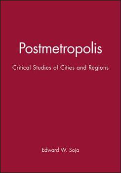 Paperback Postmetropolis: Critical Studies of Cities and Regions Book