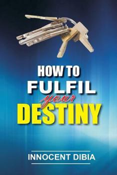 Paperback How To Fulfill Your Destiny Book
