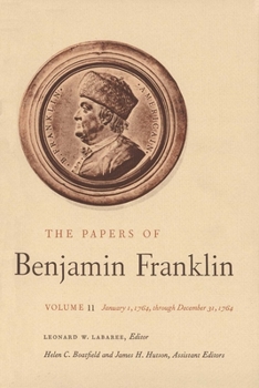 Hardcover The Papers of Benjamin Franklin, Vol. 11: Volume 11: January 1, 1764 Through December 31, 1764 Book