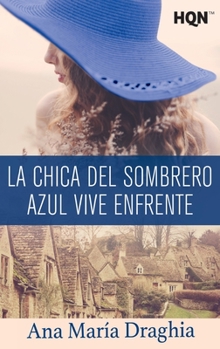 Paperback La chica del sombrero azul vive enfrente [Spanish] Book