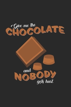 Give me the chocolate: 6x9 Chocolate | blank with numbers paper | notebook | notes