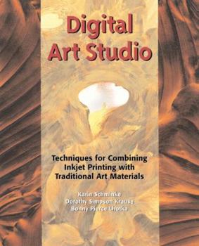 Paperback Digital Art Studio: Techniques for Combining Inkjet Printing with Traditional Art Materials Book