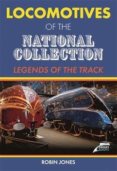 Hardcover Locomotives of the National Collection: Legends of the Track Book