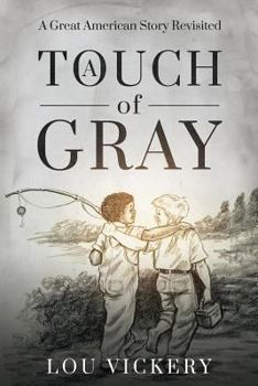 Paperback A Touch of Gray: A Great American Story Revisited Book