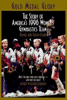 Paperback Gold Medal Glory: The Story of America's 1996 Women's Gymnastics Team Book