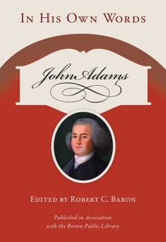 John Adams: In His Own Words (Speaker's Corner)