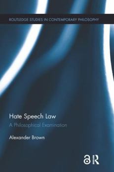 Paperback Hate Speech Law: A Philosophical Examination Book