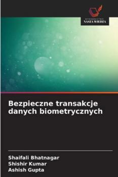 Paperback Bezpieczne transakcje danych biometrycznych [Polish] Book
