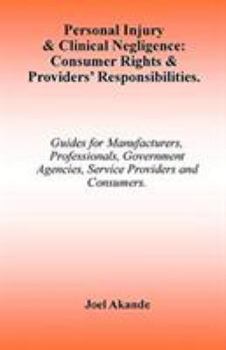 Paperback Personal Injury & Clinical Negligence: Consumer Rights & Provider's Responsibilities Book