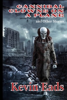 Paperback Cannibal Clowns on a Plane and Other Stories Book