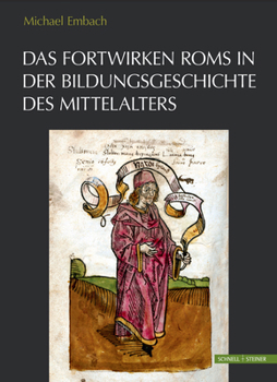 Hardcover Das Fortwirken ROMs in Der Bildungsgeschichte Des Mittelalters [German] Book