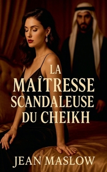 Paperback La maîtresse scandaleuse du cheikh [French] Book