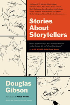 Paperback Stories about Storytellers: Publishing W.O. Mitchell, Mavis Gallant, Robertson Davies, Alice Munro, Pierre Trudeau, Hugh Maclennan, Barry Broadfoo Book