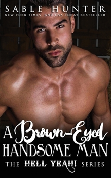 Paperback A Brown Eyed Handsome Man: Hell Yeah! Book