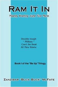 Ram It In: Manly Poetry Just For Men