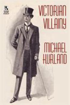 Victorian Villainy: A Collection of Moriarty Stories