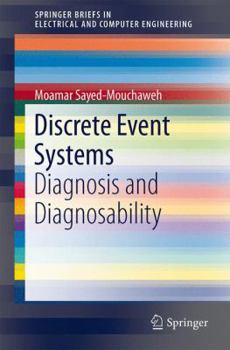 Paperback Discrete Event Systems: Diagnosis and Diagnosability Book
