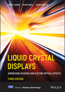 Hardcover Liquid Crystal Displays: Addressing Schemes and Electro-Optical Effects Book