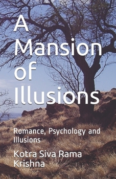 Paperback A Mansion of Illusions: Romance, Psychology and Illusions Book