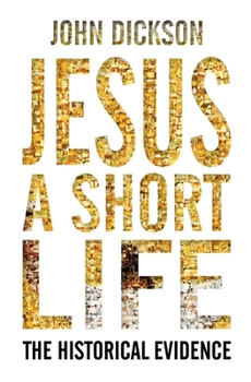 Paperback Jesus: A Short Life: The Historical Evidence Book