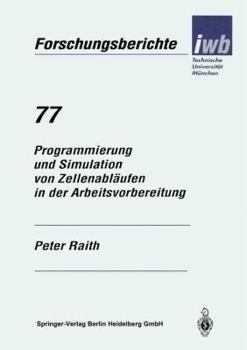 Paperback Programmierung Und Simulation Von Zellenabläufen in Der Arbeitsvorbereitung [German] Book