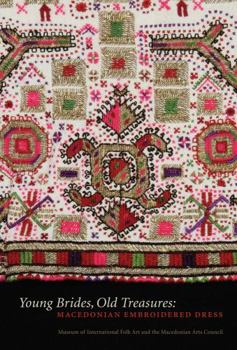 Hardcover Young Brides, Old Treasures: Macedonian Embroidered Dress Book