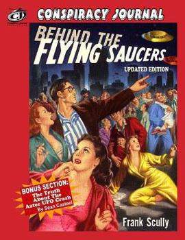 Paperback Behind The Flying Saucers: The Truth About The Aztec UFO Crash [Large Print] Book