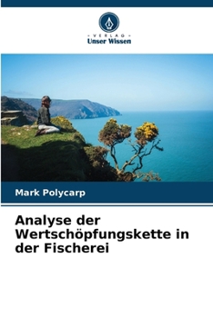 Analyse der Wertschöpfungskette in der Fischerei (German Edition)