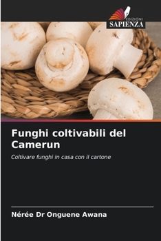 Funghi coltivabili del Camerun (Italian Edition)
