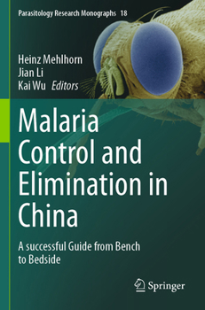 Paperback Malaria Control and Elimination in China: A Successful Guide from Bench to Bedside Book