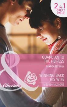 Paperback Guardian to the Heiress / Winning Back His Wife Book