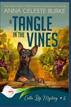 A Tangle in the Vines Calla Lily Mystery #2 (Calla Lily Mystery Series) - Book #2 of the Calla Lily Mystery 