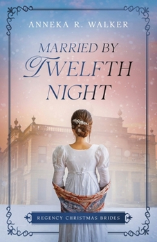 Paperback Married by Twelfth Night: Regency Christmas Brides Book