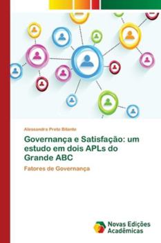 Paperback Governança e Satisfação: um estudo em dois APLs do Grande ABC [Portuguese] Book
