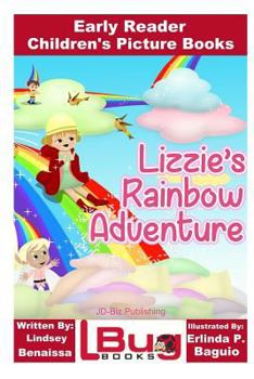 Paperback Lizzie's Rainbow Adventure - Early Reader - Children's Picture Books Book