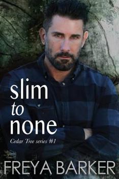 Slim To None - Book #1 of the Cedar Tree