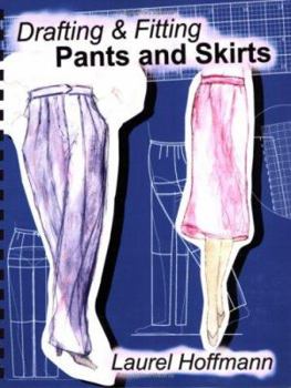 Spiral-bound Drafting & Fitting Pants and Skirts Book