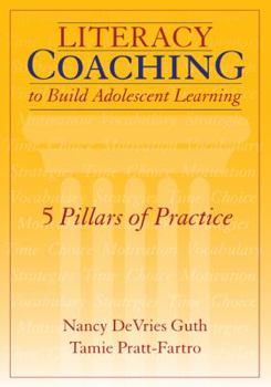 Paperback Literacy Coaching to Build Adolescent Learning: 5 Pillars of Practice Book