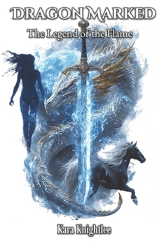 Paperback Dragon Marked: The Legend of the Flame Book