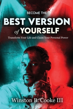 Paperback Become The Best Version Of Yourself: How To Transform Your Life and Claim Your Personal Power Book