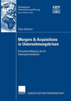 Paperback Mergers & Acquisitions in Unternehmungskrisen: Krisenbewältigung Durch Synergierealisation [German] Book