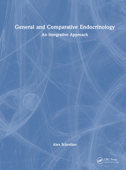 Hardcover General and Comparative Endocrinology: An Integrative Approach Book