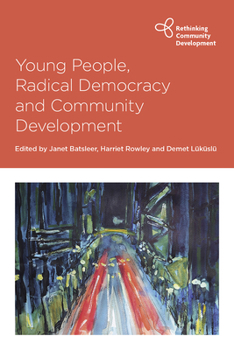 Hardcover Young People, Radical Democracy and Community Development Book